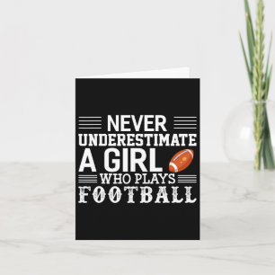 Football Girl Never Underestimate A Girl Who Plays Card
