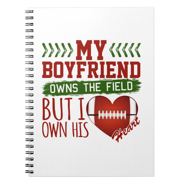 Football Girlfriend My Boyfriend Owns The Field Notebook (Front)