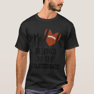 Football Girlfriend My Heart Belongs To The Quart T-Shirt