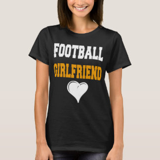 FOOTBALL GIRLFRIEND T-Shirt