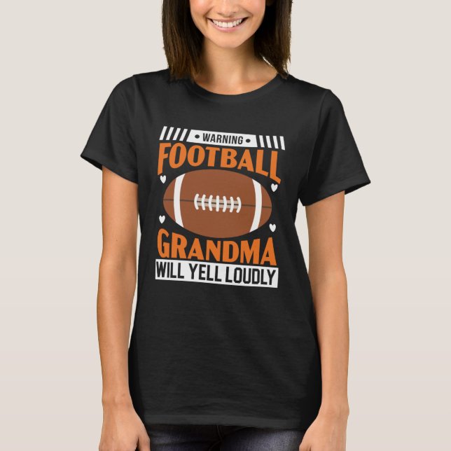 Football Grandma Grandmother Granny Grandparents D T-Shirt (Front)