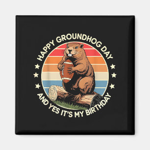 Football Happy Groundhog Day And Yes It’s My Birth Magnet