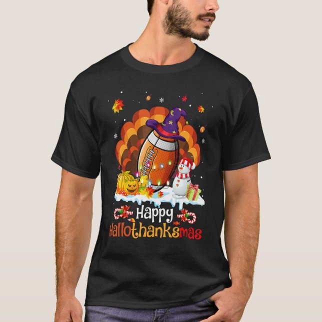 Football Happy HalloThanksMas Thanksgiving Christm T-Shirt (Front)