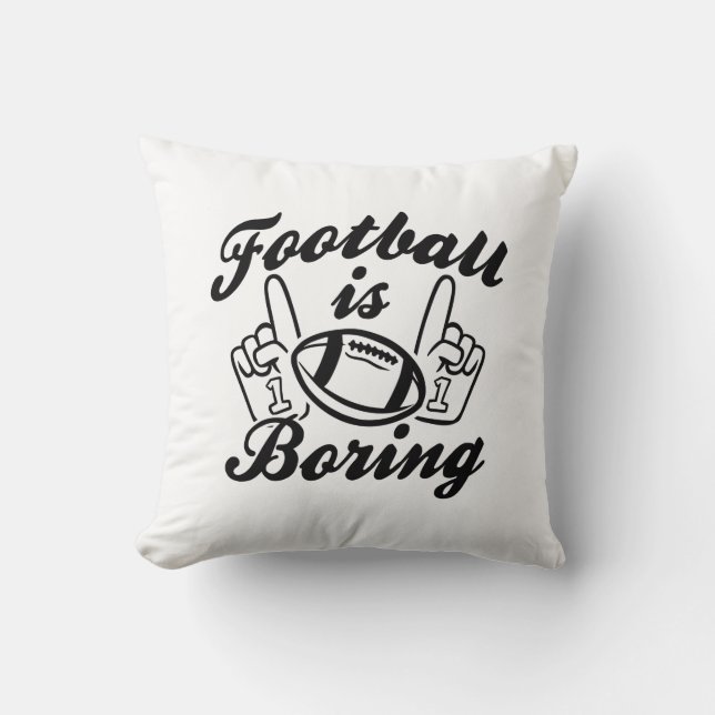Football Is Boring Cushion (Front)