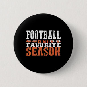 Football is my favourite Season 6 Cm Round Badge