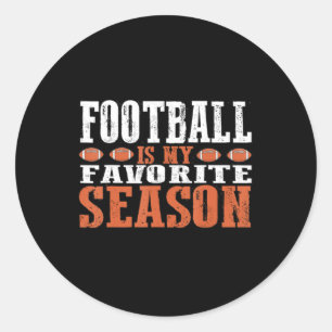 Football is my favourite Season  Classic Round Sticker