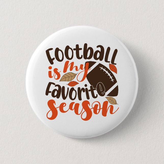 Football is My Favourite Sesaon 6 Cm Round Badge (Front)