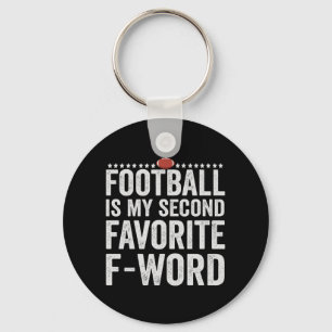 Football is my Second Favourite F Word Funny Gift Key Ring