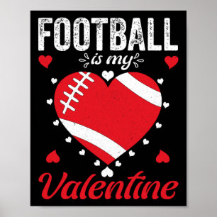 Football Is My Valentine Heart Ba Poster