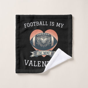 Football is My Valentine Wash Cloth