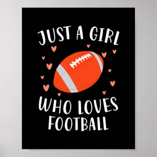 Football Just a Girl who Loves  Poster