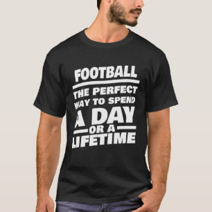 Football Lifetime Saying Football Player T-Shirt
