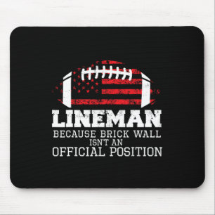 Football Lineman Because Brick Wall O-line D-line Mouse Pad