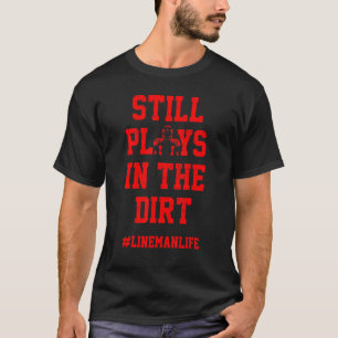Football Lineman Dirt Offensive Defensive Player T-Shirt