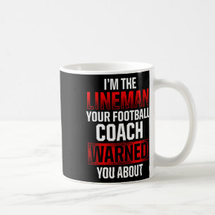 Football Lineman Hot Offensive Defensive Player Coffee Mug