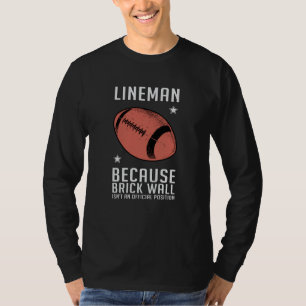 Football Lineman Team American Funny Gift Idea T-Shirt