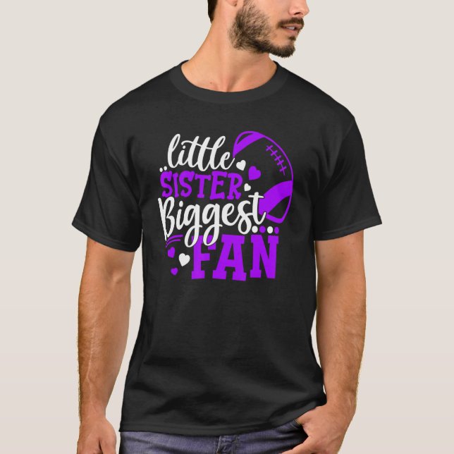 Football Little Sister Biggest Fan  Football Siste T-Shirt (Front)