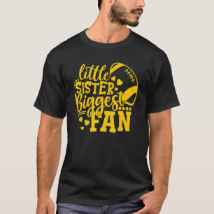 Football Little Sister Biggest Fan  Football Siste T-Shirt