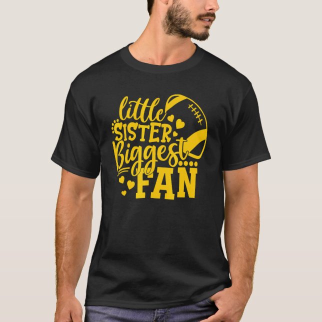 Football Little Sister Biggest Fan  Football Siste T-Shirt (Front)
