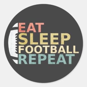 Football Lover Eat Sleep Football Repeat Classic Round Sticker