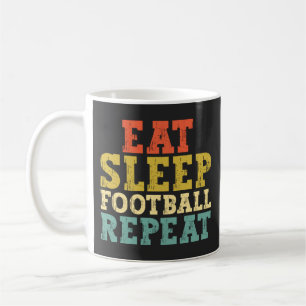 Football Lovers Eat Sleep Football Repeat Coffee Mug