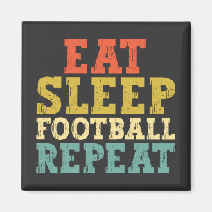 Football Lovers Eat Sleep Football Repeat Magnet