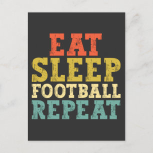 Football Lovers Eat Sleep Football Repeat Postcard