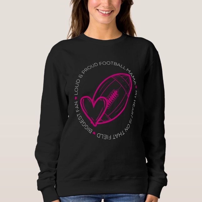 Football Mom Mother of Football Player Football Mo Sweatshirt (Front)