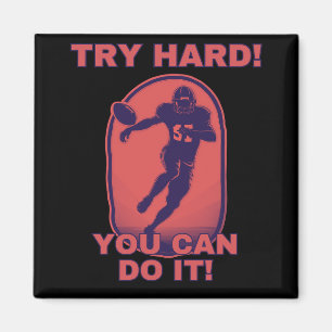 Football motivation red - Try Hard! You can Do It! Magnet