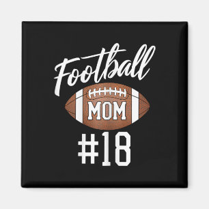 Football Mum #18 Funny Mother Woman Touchdown Girl Magnet