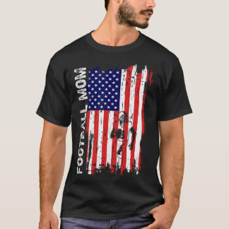 Football Mum American Flag Patriotic Mum 4th Of Ju T-Shirt