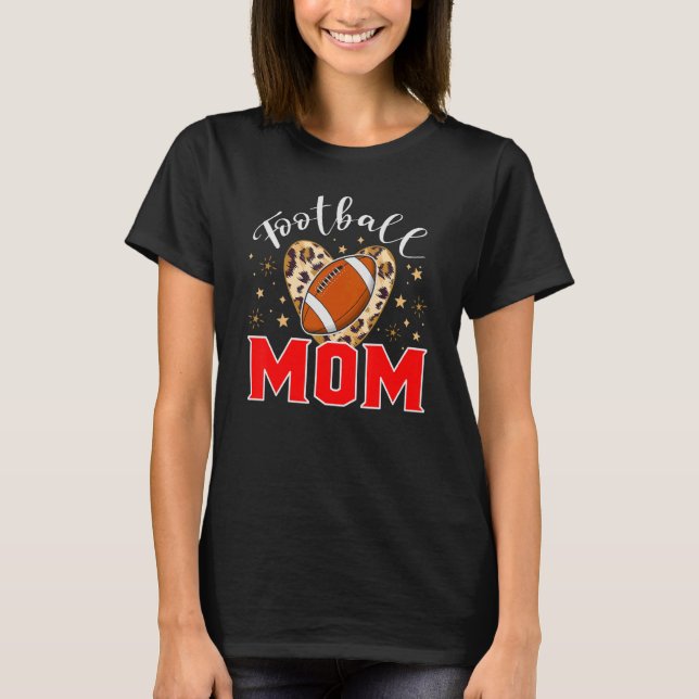 Football Mum Leopard Heart Happy Mother Day  For W T-Shirt (Front)