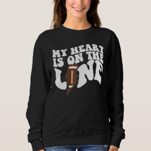 Football My Heart Is On The Line Offensive Lineman Sweatshirt