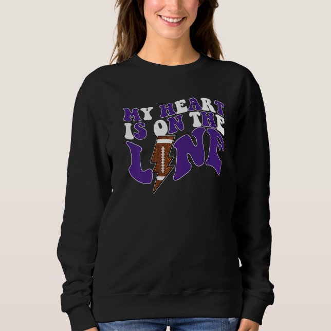 Football My Heart Is On The Line Offensive Lineman Sweatshirt (Front)