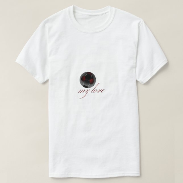 Football my love T-Shirt (Design Front)