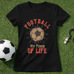 Football My Piece of Life Vintage Soccer Fan Quote T-Shirt