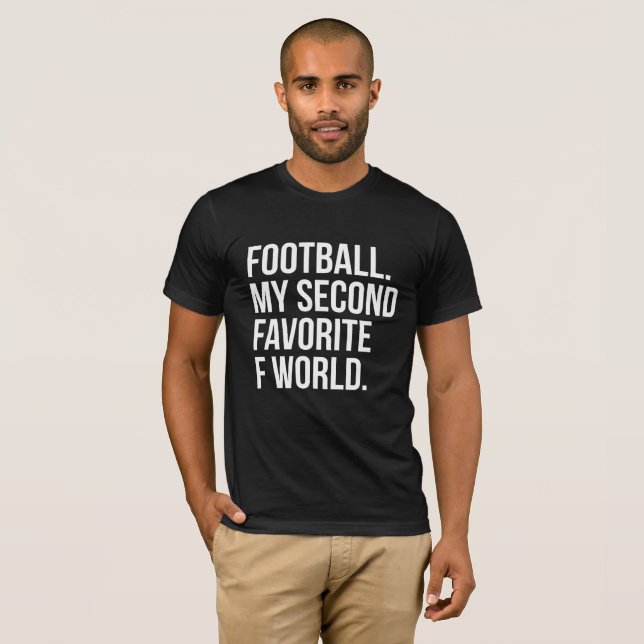 Football My Second Favourite F Word T-Shirt (Front Full)