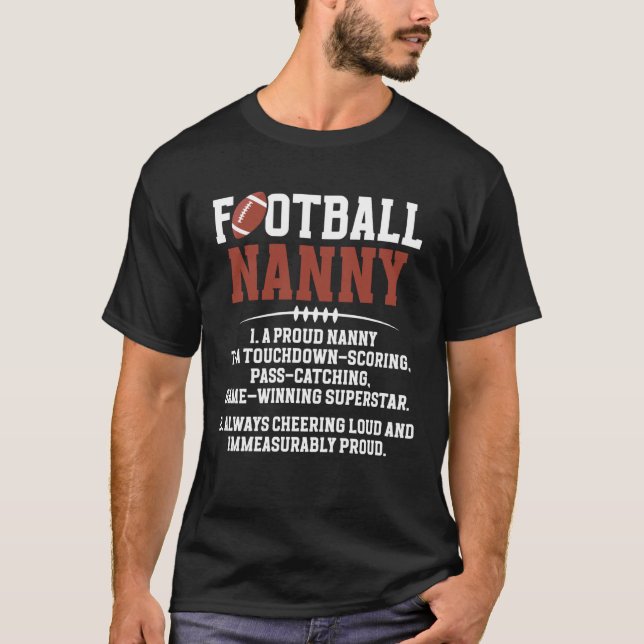 Football Nanny Definition Nanny of A Football Play T-Shirt (Front)