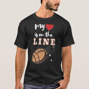 Football Offensive Lineman My Heart is On The Line T-Shirt
