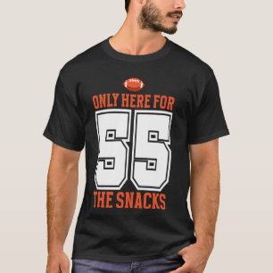 Football Only Here For The Snacks 55 Men Women T-Shirt