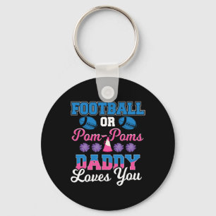 Football Or Pom Pom Daddy Loves You - Football Gen Key Ring