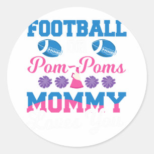 Football Or Pom Pom Mummy Loves You - Football Gen Classic Round Sticker