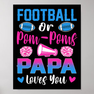 Football Or Pom Poms Papa Loves You Gender Reveal Poster