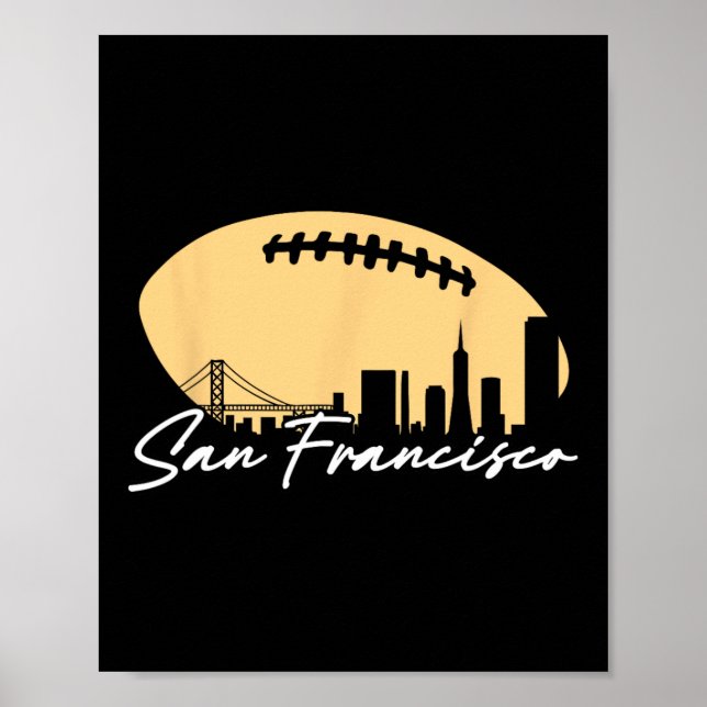 Football Outline Of Your City San Fran  Poster (Front)