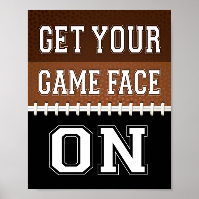 Football Party GET YOUR GAME FACE ON Sign Print (Front)
