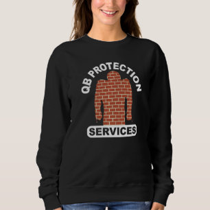 football qb protection services offensive lineman sweatshirt