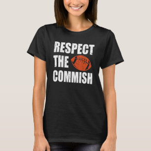 Football Respect The Commish Fantasy Football Cham T-Shirt