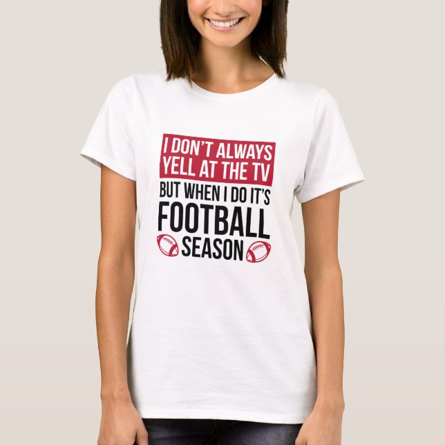 Football Season T-Shirt (Front)