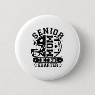 Football Senior Mum 2026 The Final Quarter Team Bl 6 Cm Round Badge