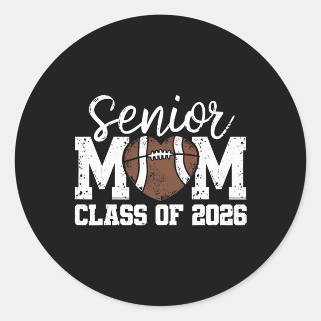 Football Senior Mum Cl Of 2026 Graduate Senior Mam Classic Round Sticker (Front)